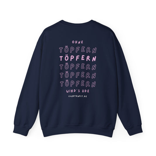 Ohne Töpfern Wird´s Öde - Pullover für Töpferfans